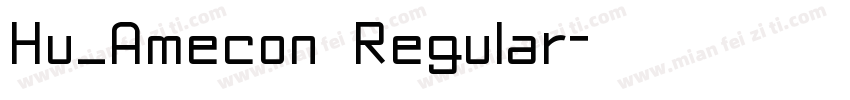 Hu_Amecon Regular字体转换